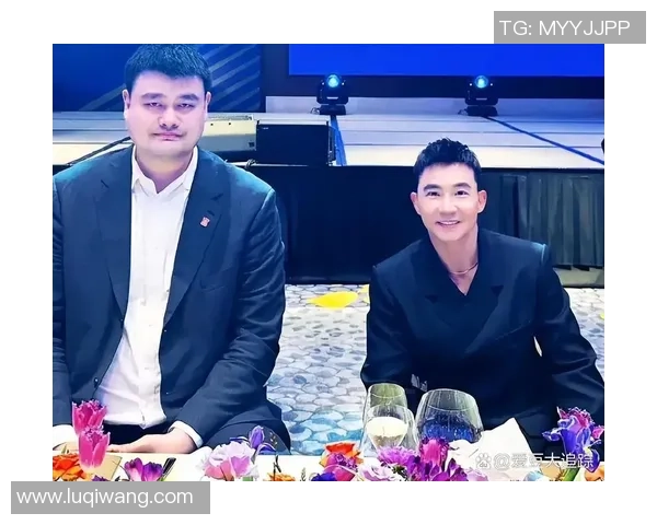 姚明与女明星的跨界合作揭示体育与娱乐的完美融合之道