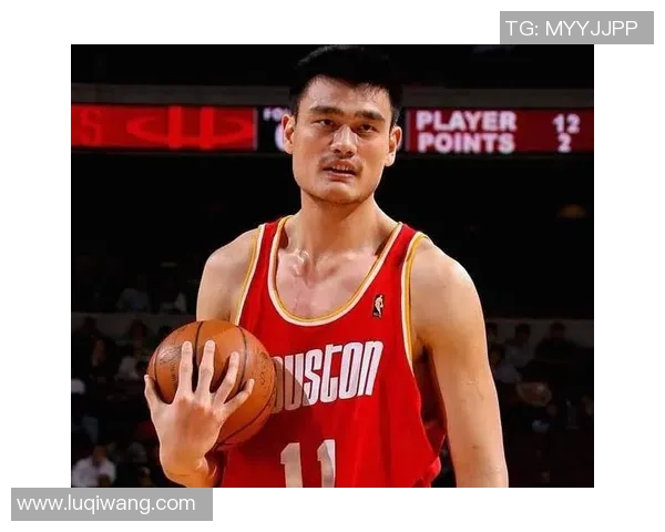 姚明引领中国男篮崛起的历史轨迹与辉煌成就回顾